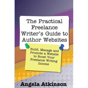 The Practical Freelance Writer's Guide to Author Websites
