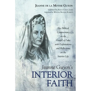 Jeanne Guyon's Interior Faith