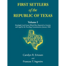 First Settlers of the Republic of Texas, Volume 1