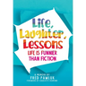 Life, Laughter, Lessons