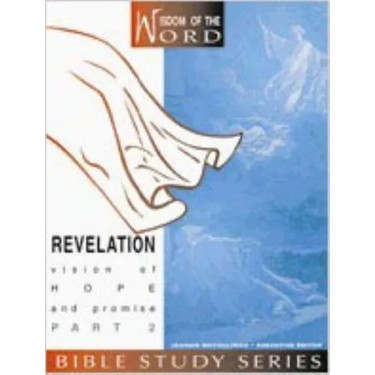 Revelation: Vision of Hope and Promise: Part 2