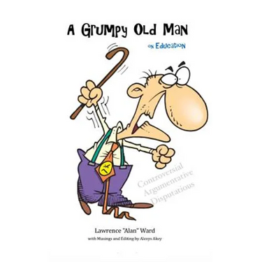 Grumpy Old Man on Education