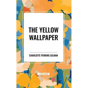 The Yellow Wallpaper