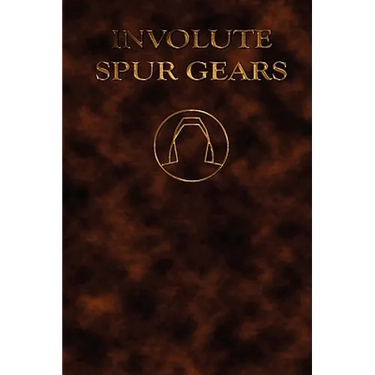 Involute Spur Gears - Design and Lathe Cutting (Mechanical Engineering Series)