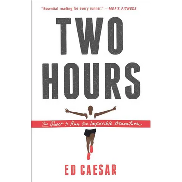 Two Hours: The Quest to Run the Impossible Marathon
