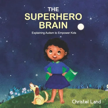 The Superhero Brain: Explaining autism to empower kids (girl)