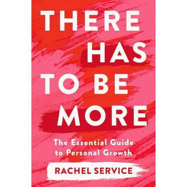 There Has to Be More: The Essential Guide to Personal Growth