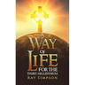 A Way of Life: For the Third Millennium