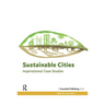 Sustainable Cities: Inspirational Case Studies