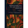 International May Day and American Labor Day