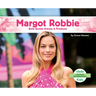 Margot Robbie: Bold Barbie Actress & Producer: Bold Barbie Actress & Producer
