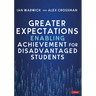 Greater Expectations: Enabling Achievement for Disadvantaged Students