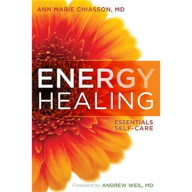 Energy Healing: The Essentials of Self-Care