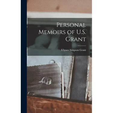 Personal Memoirs of U.S. Grant