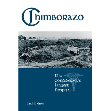 Chimborazo: The Confederacy's Largest Hospital