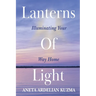 Lanterns of Light: Illuminating Your Way Home