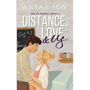 Distance, Love, & Us