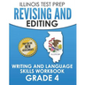 ILLINOIS TEST PREP Revising and Editing Grade 4: Writing and Language Skills Workbook