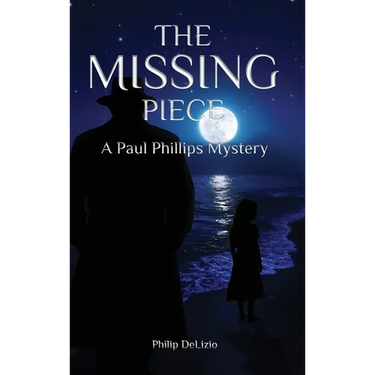 The Missing Piece: A Paul Phillips Mystery