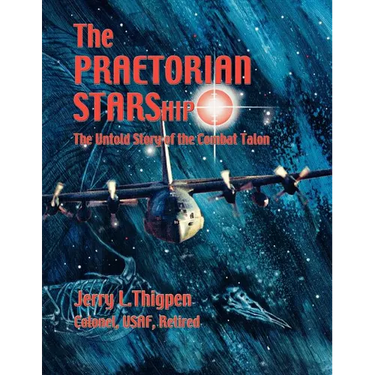 The Praetorian STARShip: The Untold Story of the Combat Talon