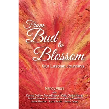From Bud to Blossom: Our Lesbian Journeys