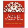 Adult Coloring Book: Coloring Books for Adults Relaxation: Relaxation & Stress Relieving Patterns