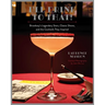 I'll Drink to That!: Broadway's Legendary Stars, Classic Shows, and the Cocktails They Inspired