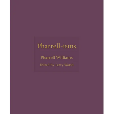 Pharrell-Isms
