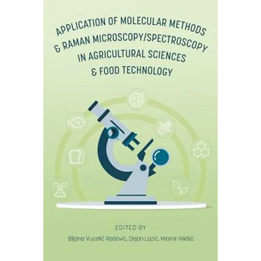 Application of Molecular Methods and Raman Microscopy/Spectroscopy in Agricultural Sciences and Food Technology