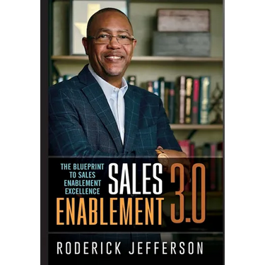 Sales Enablement 3.0: The Blueprint to Sales Enablement Excellence
