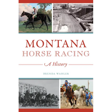 Montana Horse Racing: A History