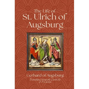 The Life of St. Ulrich of Augsburg