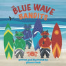 The Blue Wave Bandits