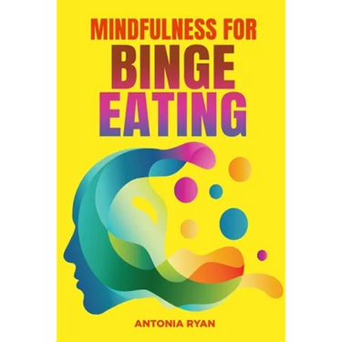 Mindfulness for Binge Eating