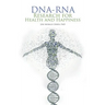 Dna-Rna Research for Health and Happiness