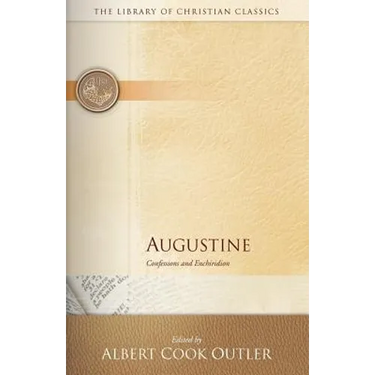 Augustine: Confessions and Enchiridion