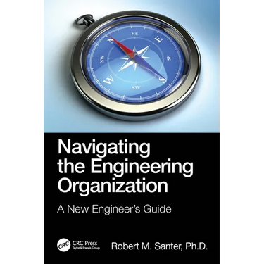 Navigating the Engineering Organization: A New Engineer's Guide