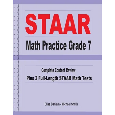 STAAR Math Practice Grade 7: Complete Content Review Plus 2 Full-length STAAR Math Tests