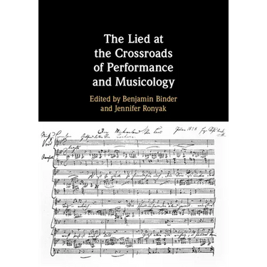 The Lied at the Crossroads of Performance and Musicology