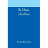 The Orthodox Eastern Church