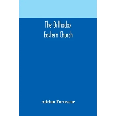 The Orthodox Eastern Church