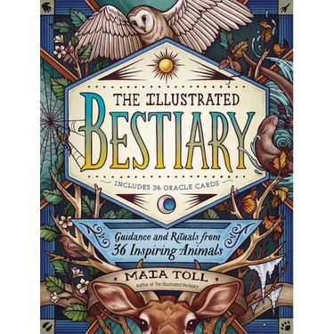 The Illustrated Bestiary: Guidance and Rituals from 36 Inspiring Animals