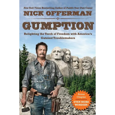 Gumption: Relighting the Torch of Freedom with America's Gutsiest Troublemakers