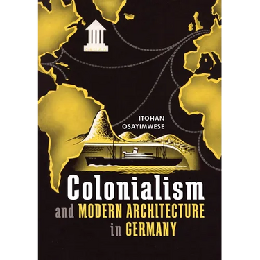 Colonialism and Modern Architecture in Germany