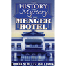 The History and Mystery of the Menger Hotel