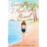 Everything I Might Have Missed