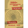 1000+ Psychological Hacks: Get Smarter with more 1000+ Psychological tips and tricks, Logical Hacks, Life Hacks, Business tips, Finance Guide, Re
