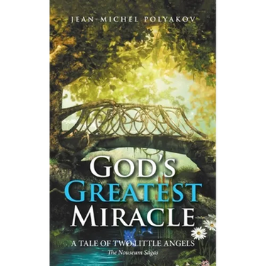 God's Greatest Miracle: A Tale of Two Little Angels