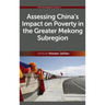 Assessing China's Impact on Poverty in the Greater Mekong Subregion