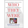 Who They Were: Inside the World Trade Center DNA Story: The Unprecedented Effort to Identify the Missing